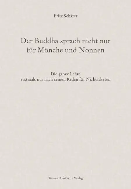 Cover: 9783921508800 | Der Buddha sprach nicht nur für Mönche und Nonnen | Fritz Schäfer