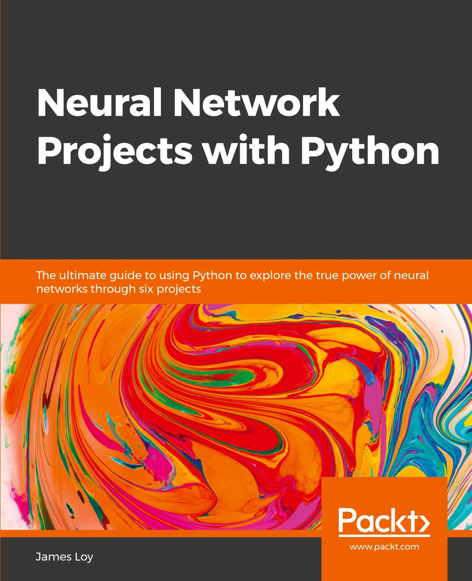 Cover: 9781789138900 | Neural Network Projects with Python | James Loy | Taschenbuch | 2019