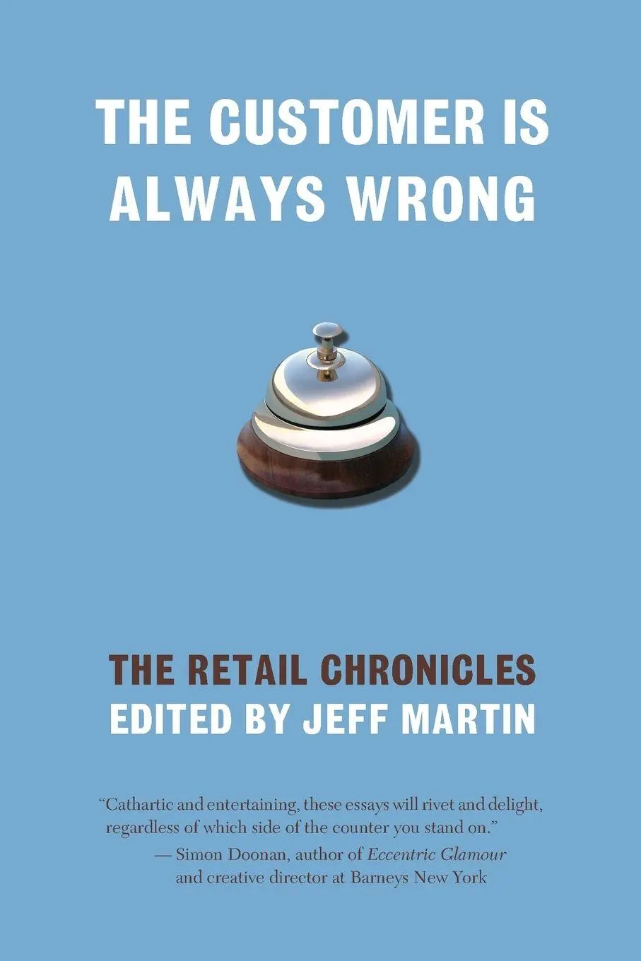 Cover: 9781933368900 | The Customer Is Always Wrong | The Retail Chronicles | Jeff Martin