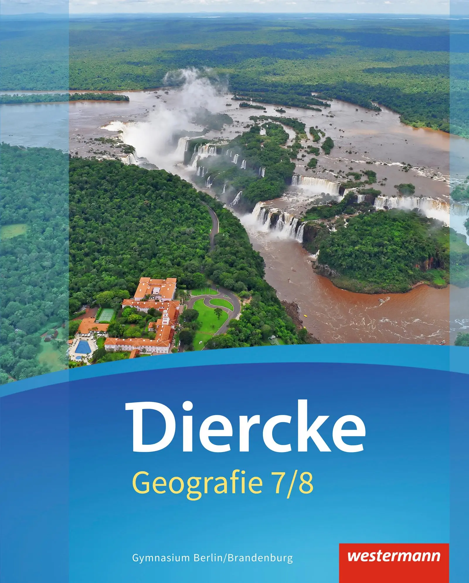 Cover: 9783141448900 | Diercke Geografie 7 / 8. Schulbuch. Gymnasien. Berlin und Brandenburg
