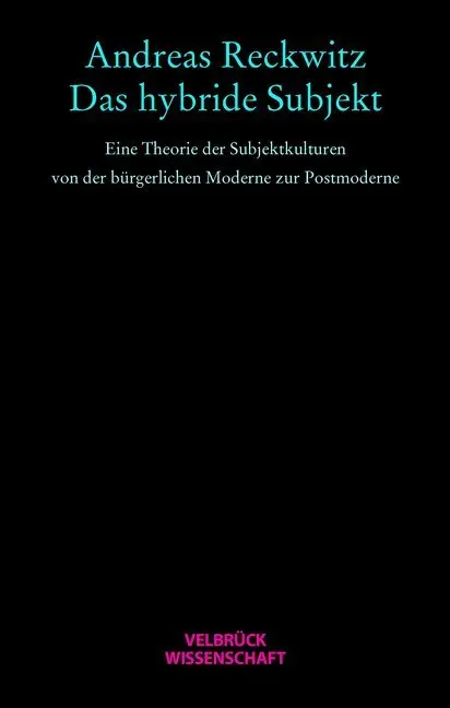 Cover: 9783938808900 | Das hybride Subjekt | Andreas Reckwitz | Taschenbuch | 640 S. | 2006