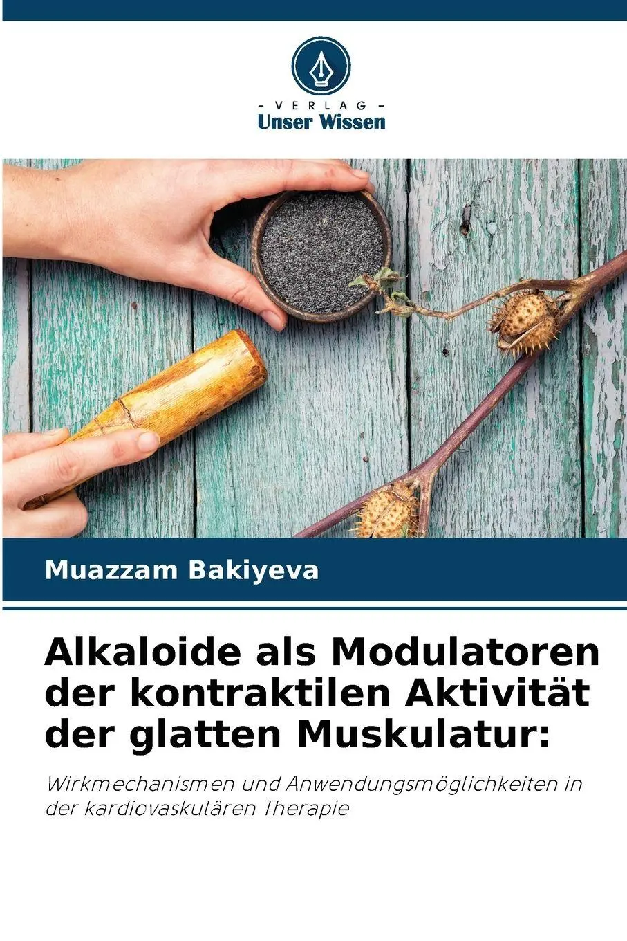 Cover: 9786209318900 | Alkaloide als Modulatoren der kontraktilen Aktivität der glatten...