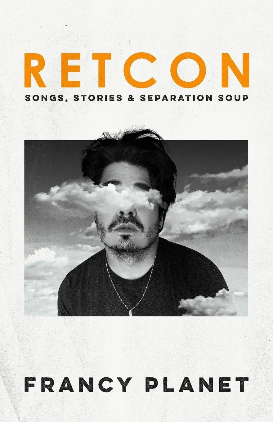 Cover: 9781069819000 | RETCON | Songs, Stories &amp; Separation Soup | Francy Planet | Buch