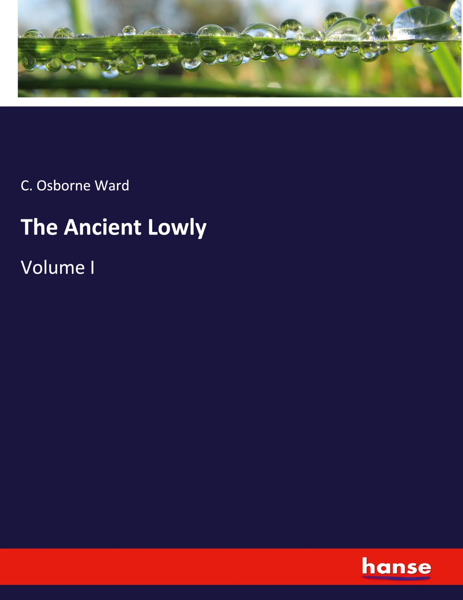 The Ancient Lowly - C Osborne Ward Kartoniert (TB)