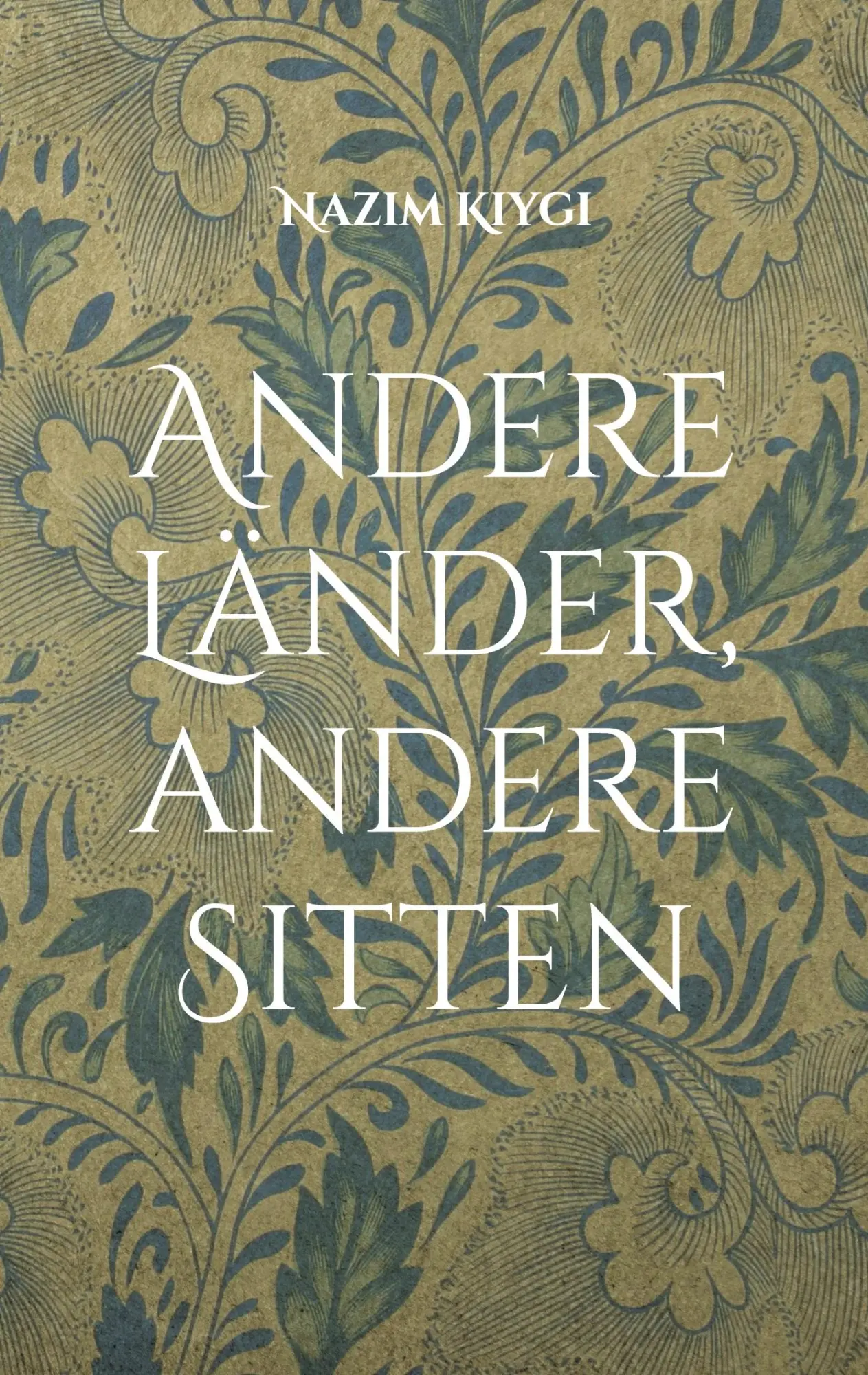 Cover: 9783695159000 | Andere Länder, andere Sitten | Nazim Kiygi | Taschenbuch | 88 S.
