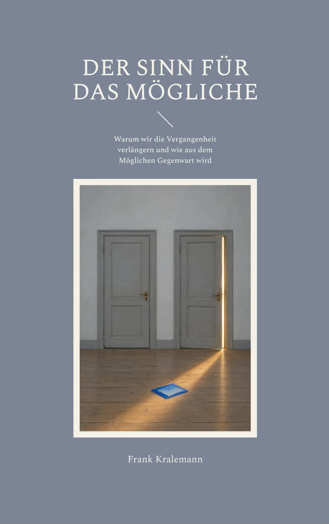 Cover: 9783696389000 | Der Sinn für das Mögliche | Frank Kralemann | Taschenbuch | 280 S.
