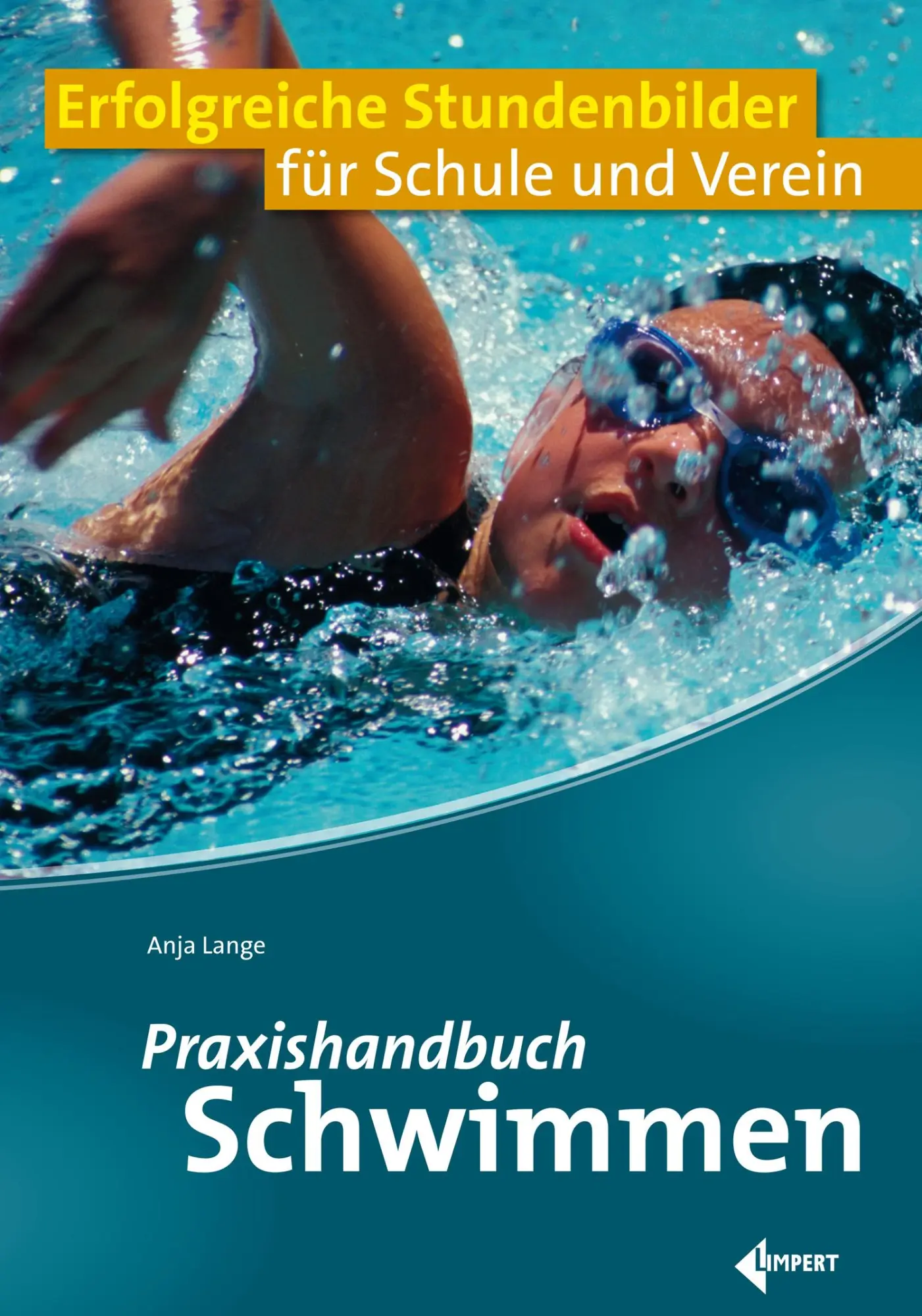 Cover: 9783785319000 | Praxishandbuch Schwimmen | Anja Lange | Taschenbuch | 216 S. | Deutsch