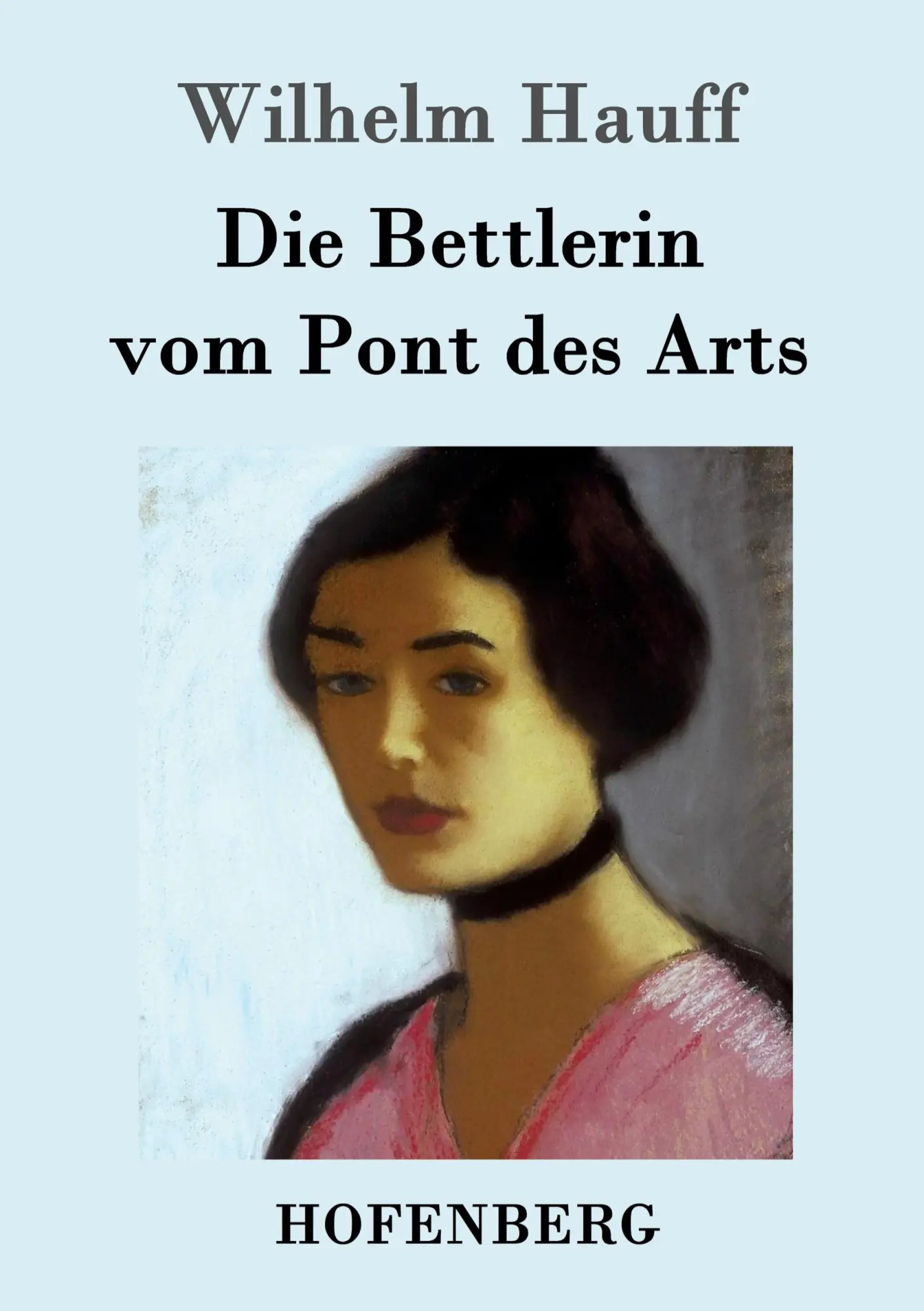 Cover: 9783843039000 | Die Bettlerin vom Pont des Arts | Wilhelm Hauff | Taschenbuch | 100 S.