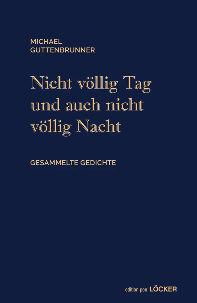 Cover: 9783854099000 | Nich völlig Tag und auch nicht völlig Nacht | Gesammelte Gedichte