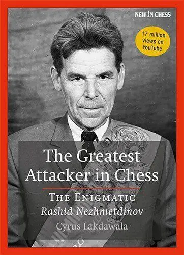 Cover: 9789071689000 | The Greatest Attacker in Chess | The Enigmatic Rashid Nezhmetdinov