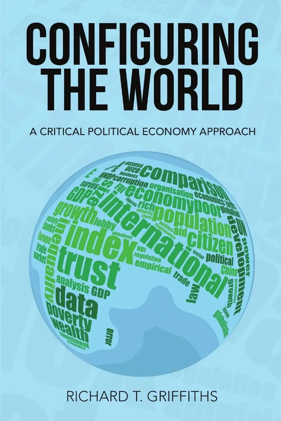 Cover: 9789492439000 | Configuring the World | A Critical Political Economy Approach | Buch