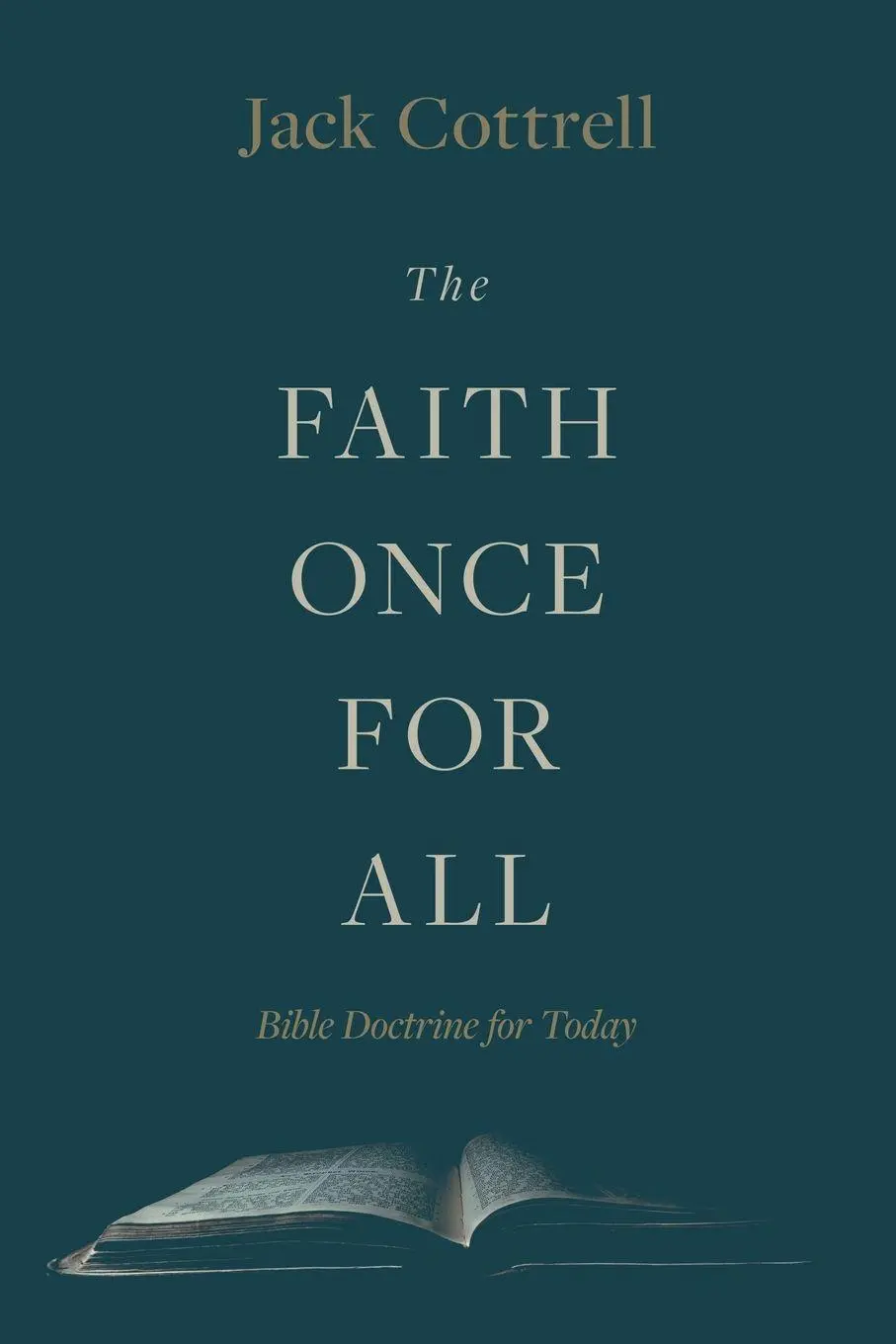 Cover: 9780899009100 | The Faith Once for All | Bible Doctrine for Today | Jack Cottrell