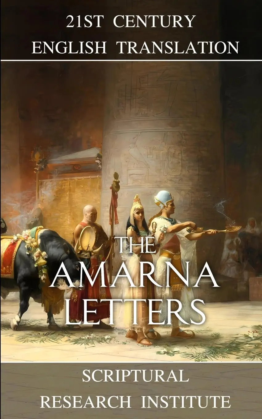 Cover: 9781739069100 | The Amarna Letters | Scriptural Research Institute | Taschenbuch