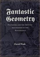 Cover: 9781906069100 | Fantastic Geometry | David Wade | Taschenbuch | Englisch | 2012