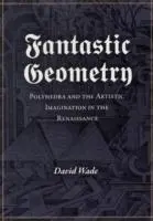 Cover: 9781906069100 | Fantastic Geometry | David Wade | Taschenbuch | Englisch | 2012