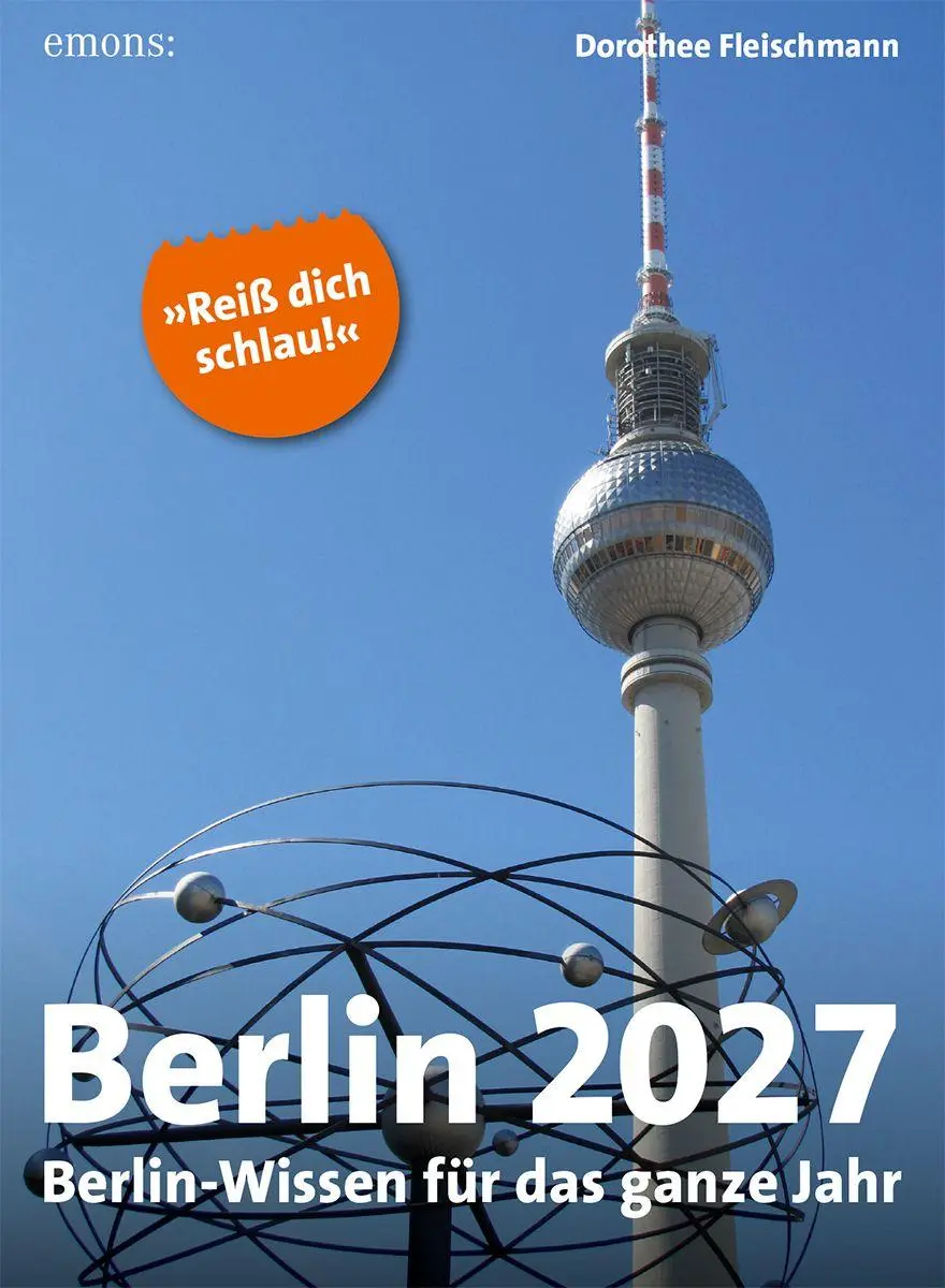 Cover: 9783740829100 | Berlin 2027 | Berlin-Wissen für das ganze Jahr, Abreißkalender | 2027