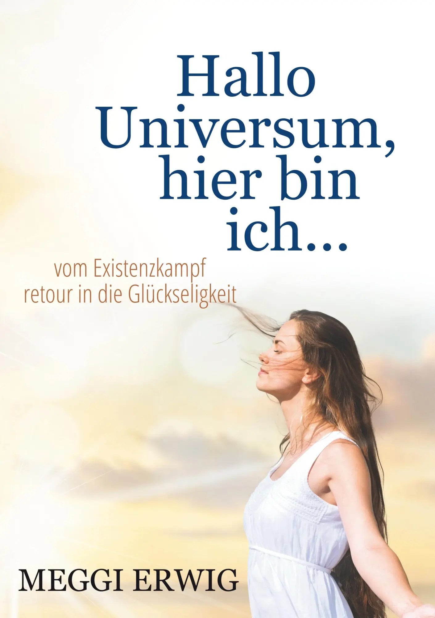 Cover: 9783746009100 | Hallo Universum, hier bin ich ... | Meggi Erwig | Taschenbuch | 244 S.