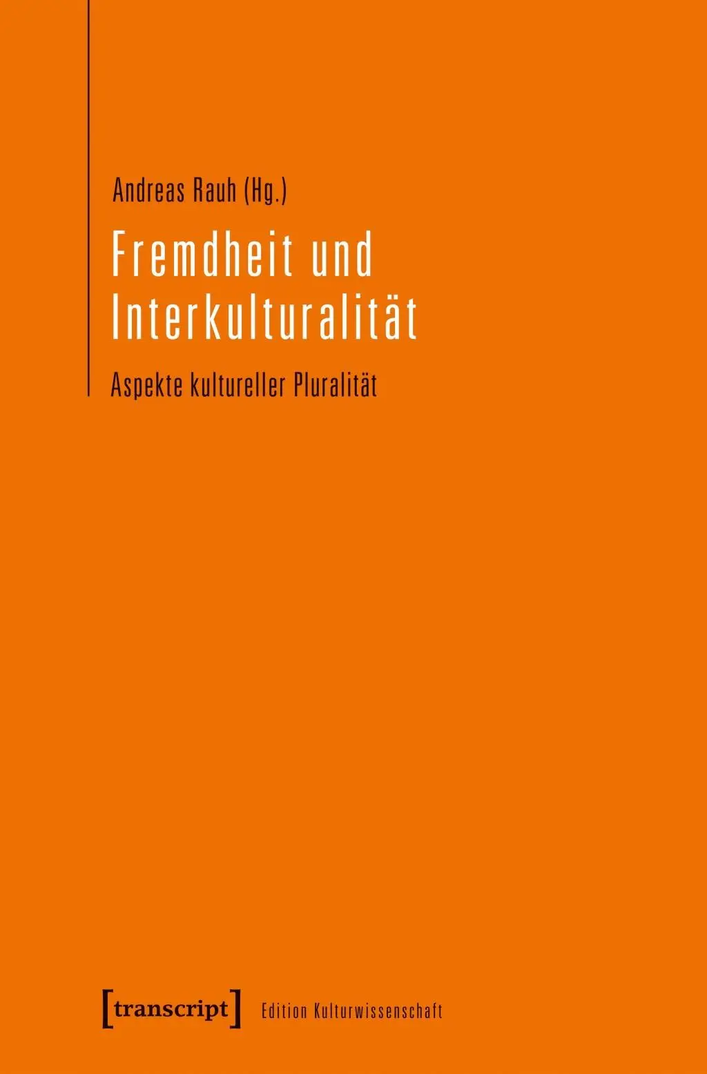 Cover: 9783837639100 | Fremdheit und Interkulturalität | Andreas Rauh | Taschenbuch | 154 S.