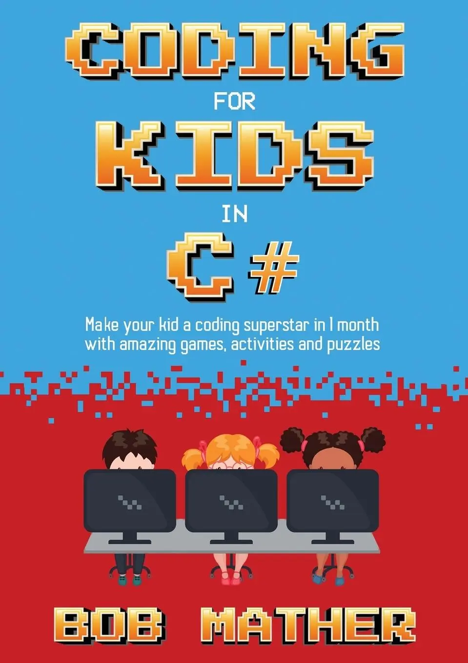 Cover: 9781922659200 | Coding for Kids in C | Bob Mather | Taschenbuch | Englisch | 2022