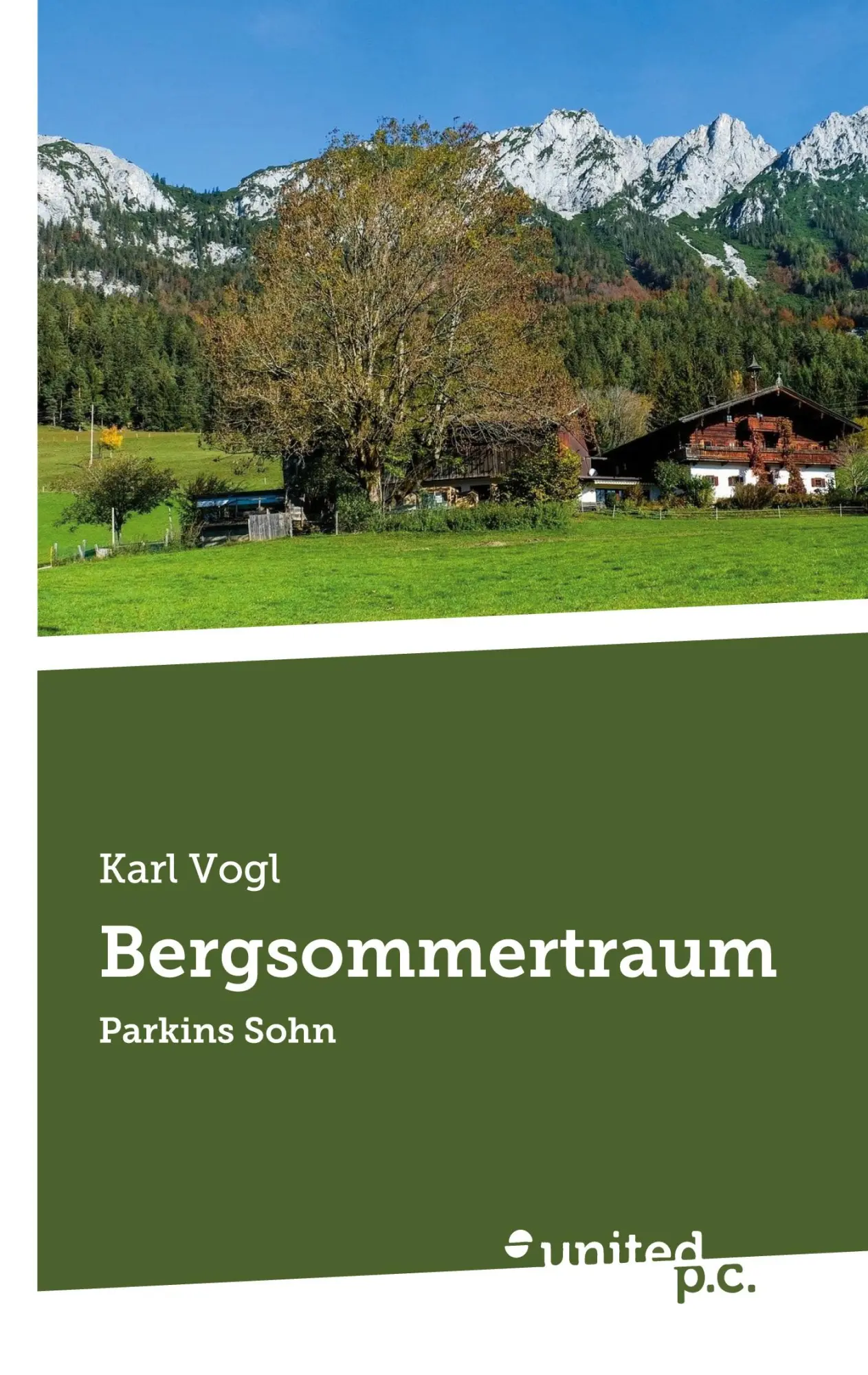 Cover: 9783710359200 | Bergsommertraum | Parkins Sohn | Karl Vogl | Taschenbuch | 82 S.