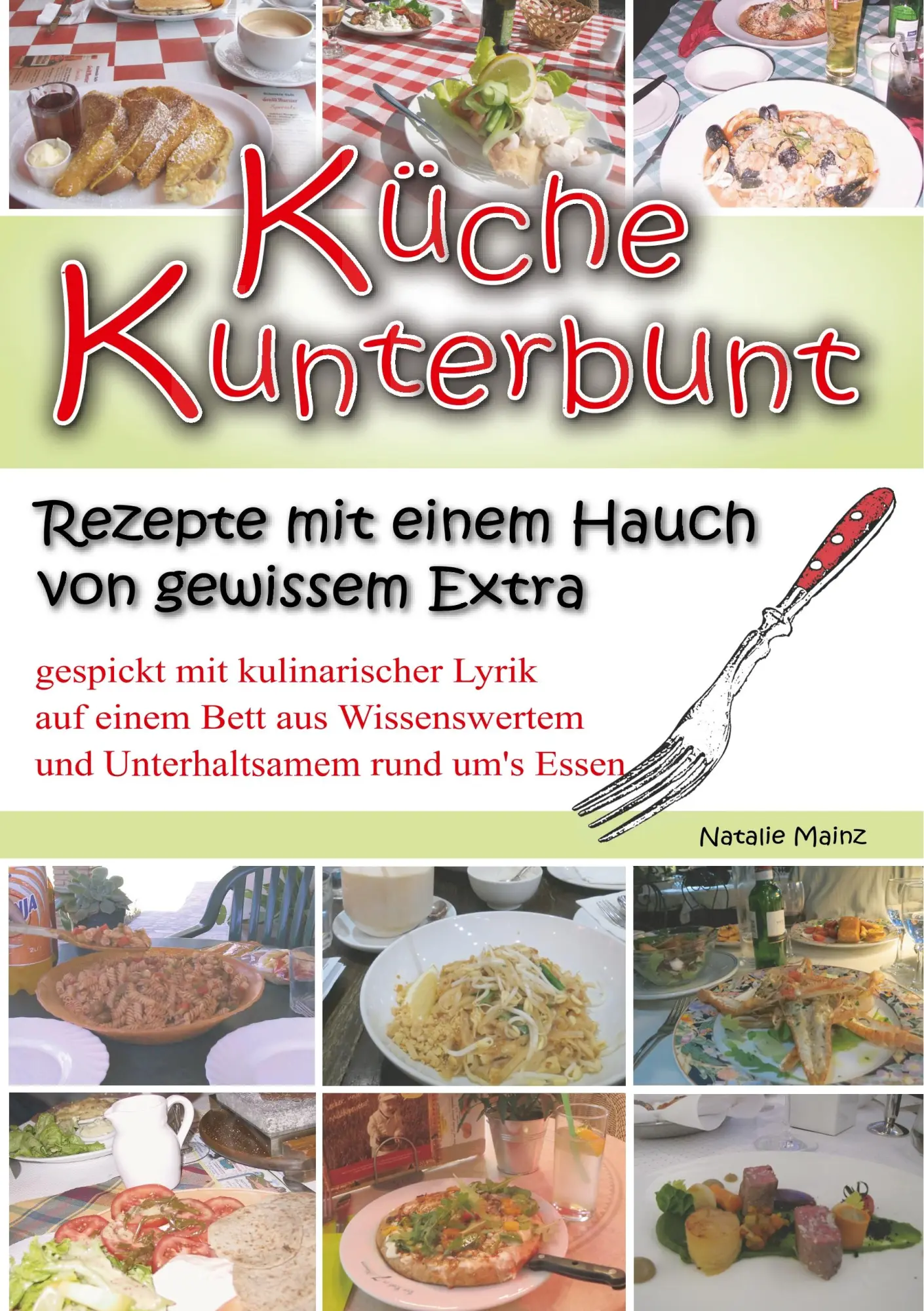 Cover: 9783740749200 | Küche Kunterbunt | Rezepte mit einem Hauch von gewissem Extra | Mainz