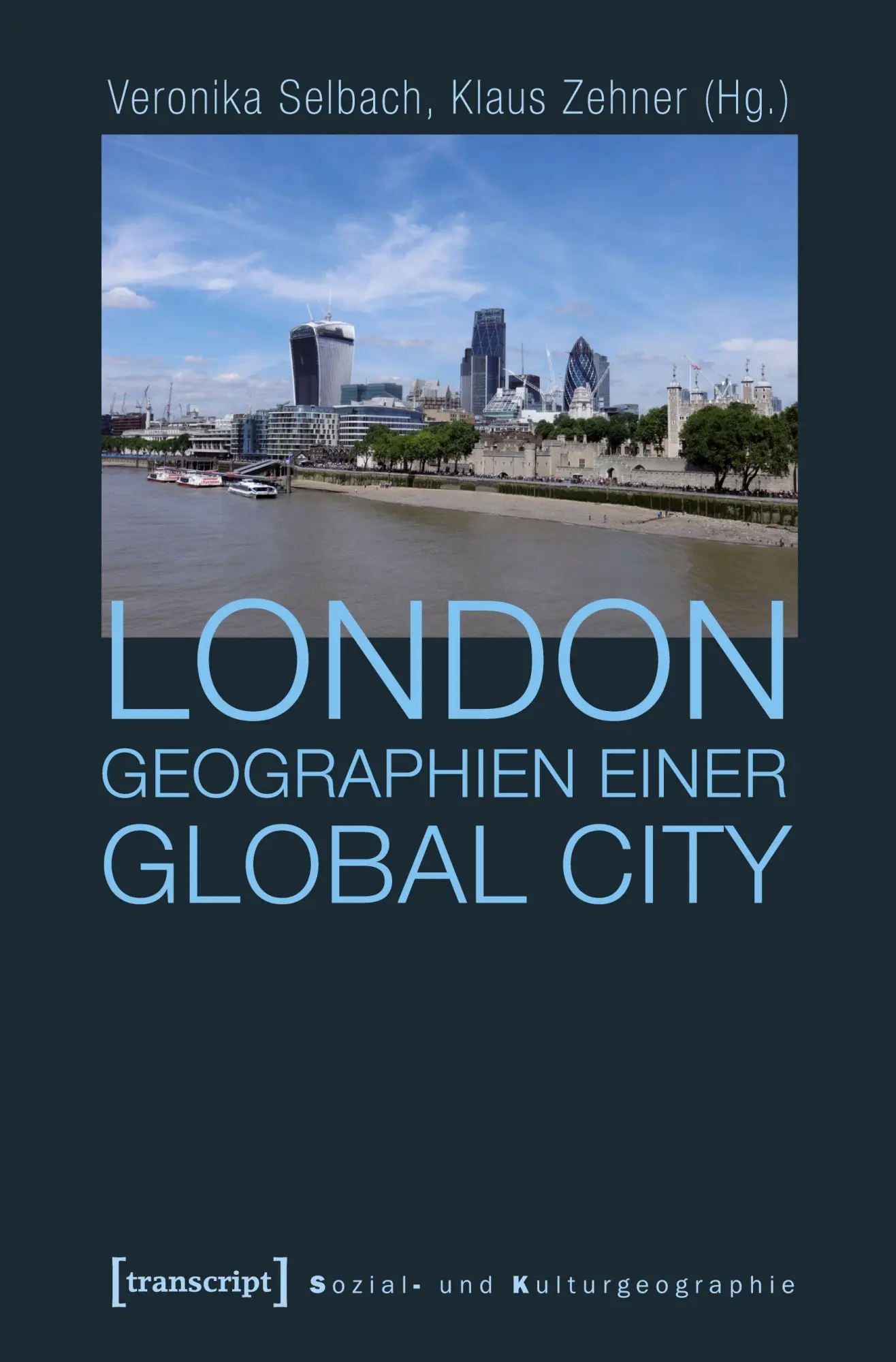 Cover: 9783837629200 | London - Geographien einer Global City | Veronika Selbach | Buch