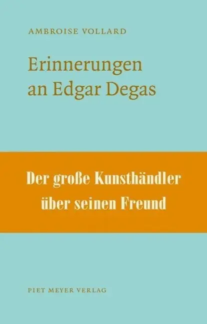 Cover: 9783905799200 | Erinnerungen an Edgar Degas | NichtSoKleineBibliothek 6 | Vollard