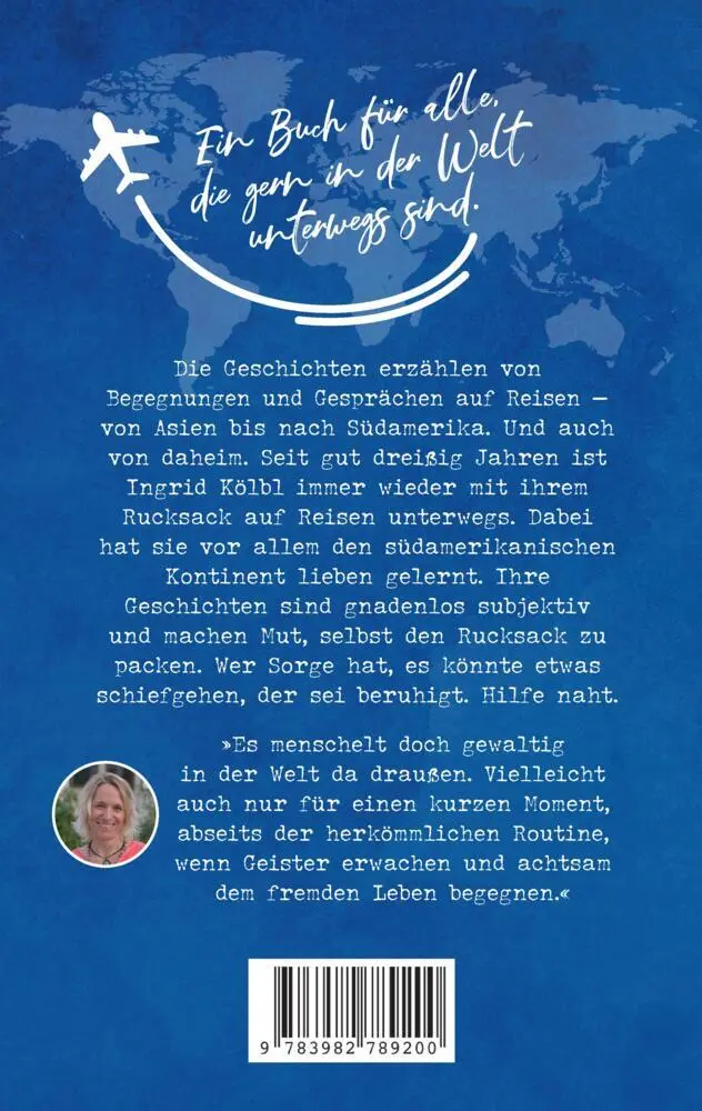 Bild: 9783982789200 | Was wirklich bleibt | Momente auf Reisen | Ingrid Kölbl | Taschenbuch