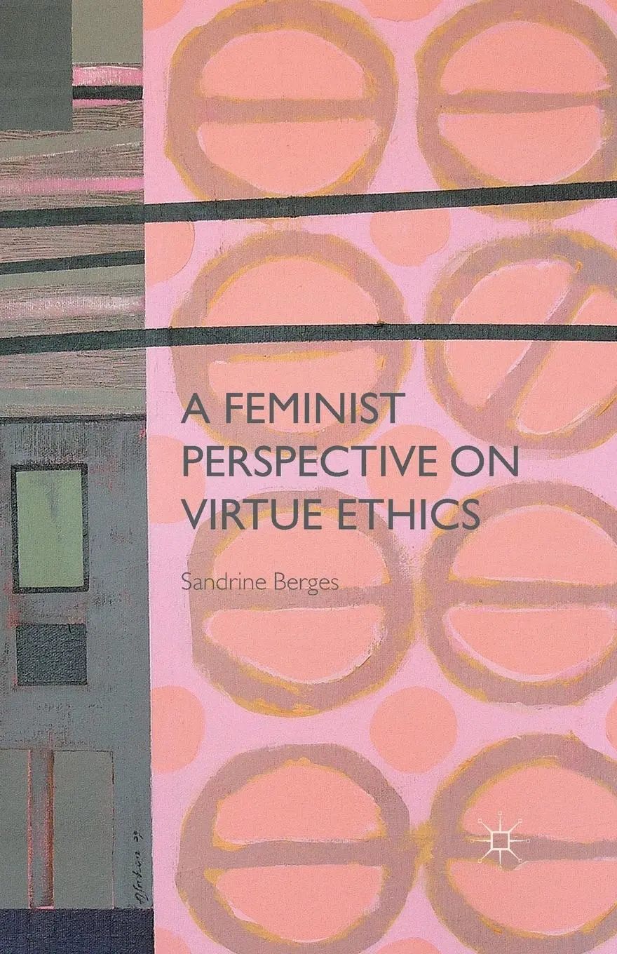 Cover: 9781349439300 | A Feminist Perspective on Virtue Ethics | S. Berges | Taschenbuch