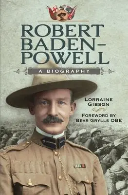 Cover: 9781399009300 | Robert Baden-Powell: A Biography | Lorraine Gibson | Buch | Gebunden