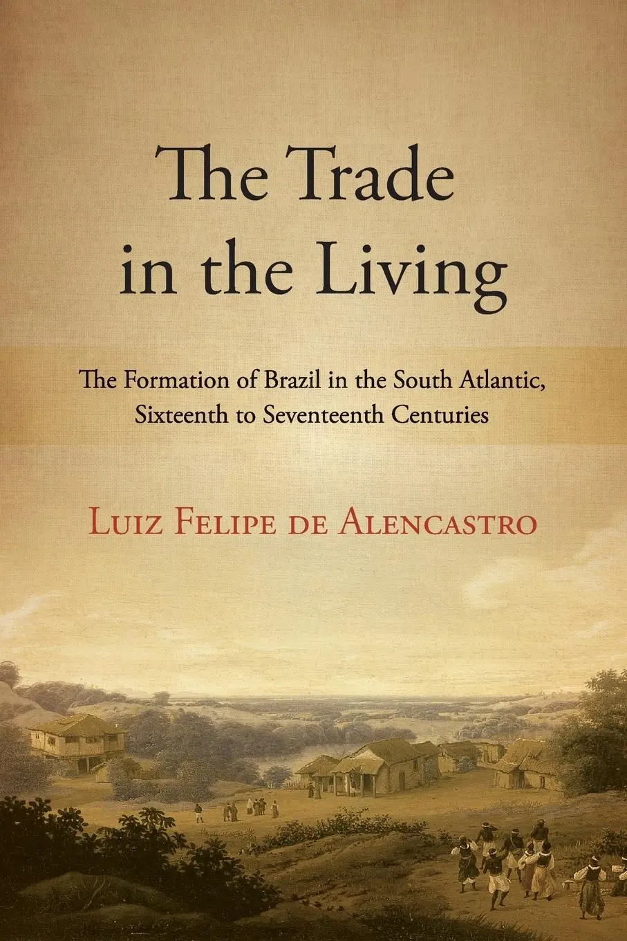Cover: 9781438469300 | The Trade in the Living | Luiz Felipe de Alencastro | Taschenbuch