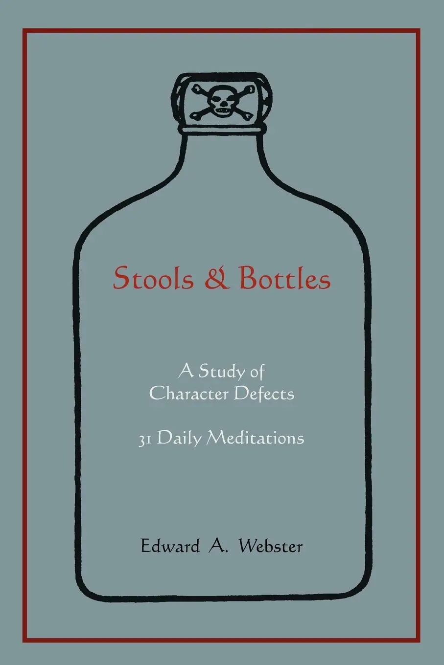 Cover: 9781578989300 | Stools and Bottles | Edward A. Webster | Taschenbuch | Englisch | 2010