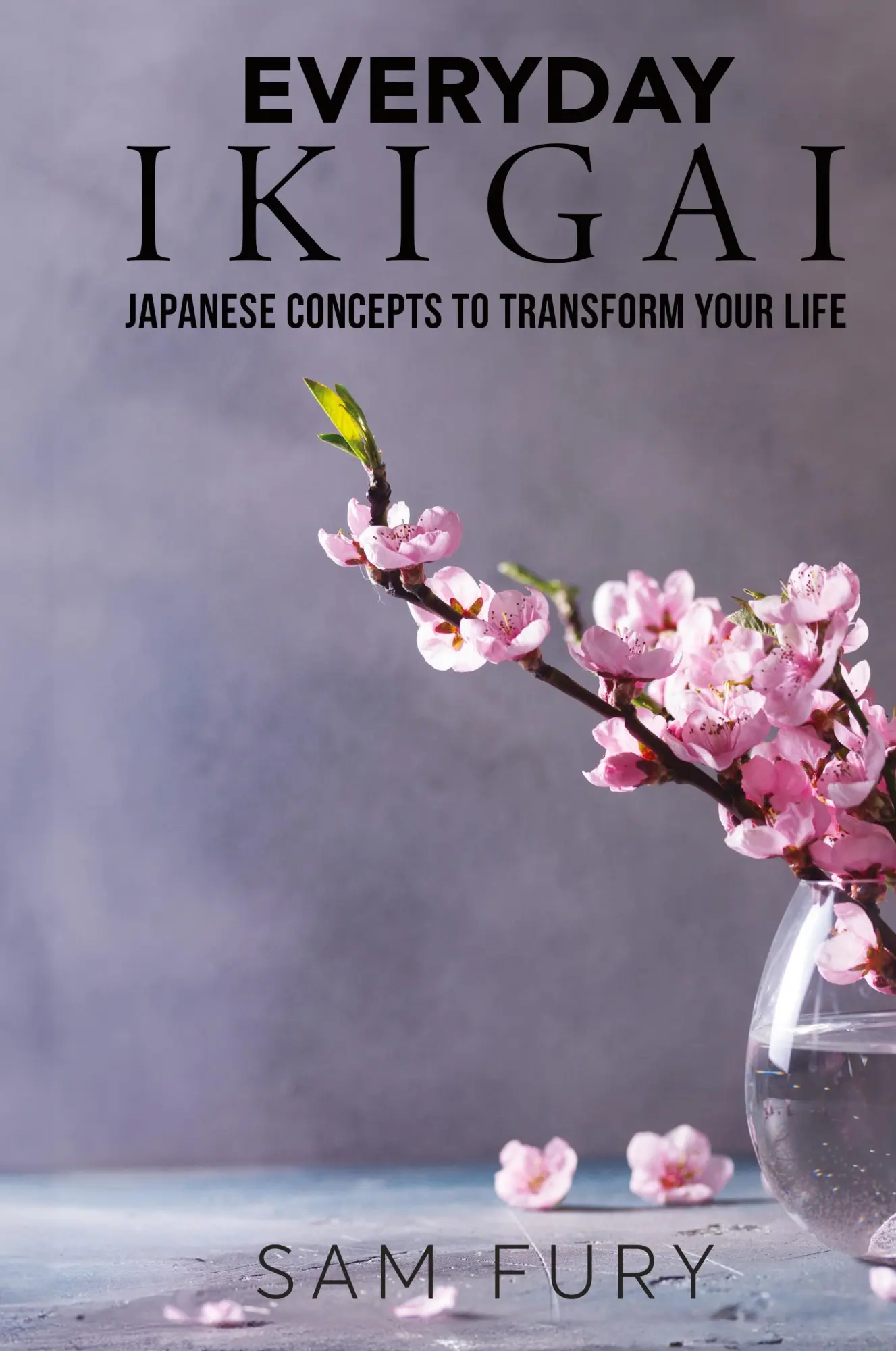 Cover: 9781922649300 | Everyday Ikigai | Japanese Concepts to Transform Your Life | Sam Fury