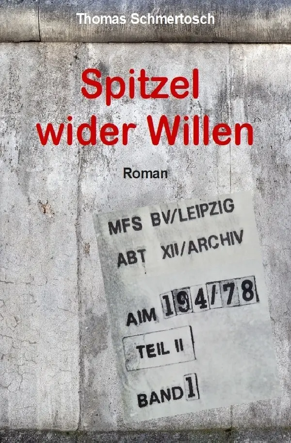 Cover: 9783565059300 | Spitzel wider Willen | Nach einer wahren Begebenheit | Schmertosch