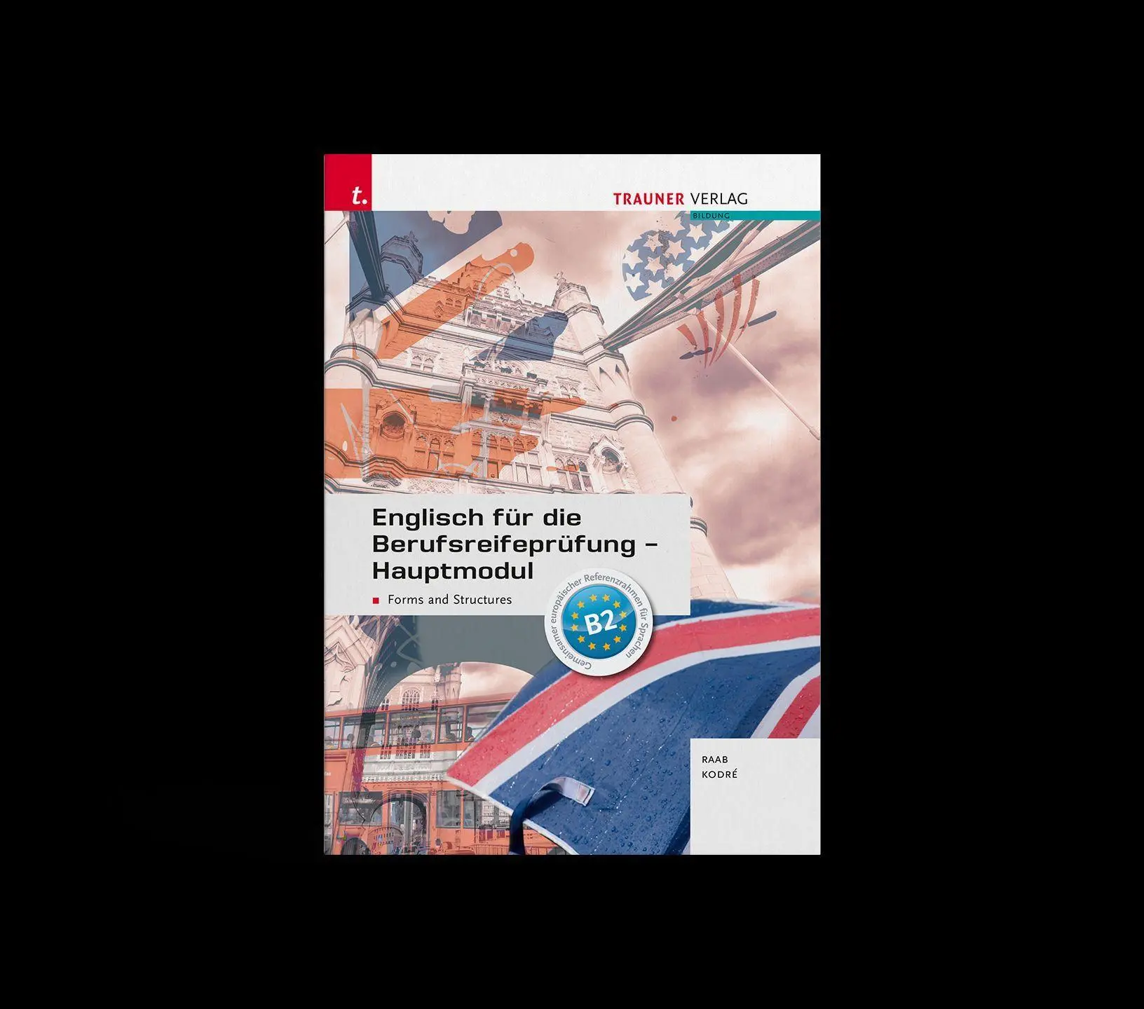 Cover: 9783991139300 | Englisch für die standardisierte Reife- und Diplomprüfung - Forms...
