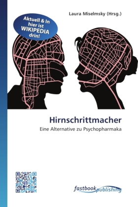 Hirnschrittmacher | Eine Alternative zu Psychopharmaka | Laura Miselmsky | Taschenbuch | Deutsch | FastBook Publishing | EAN 9786130119300 - Miselmsky, Laura