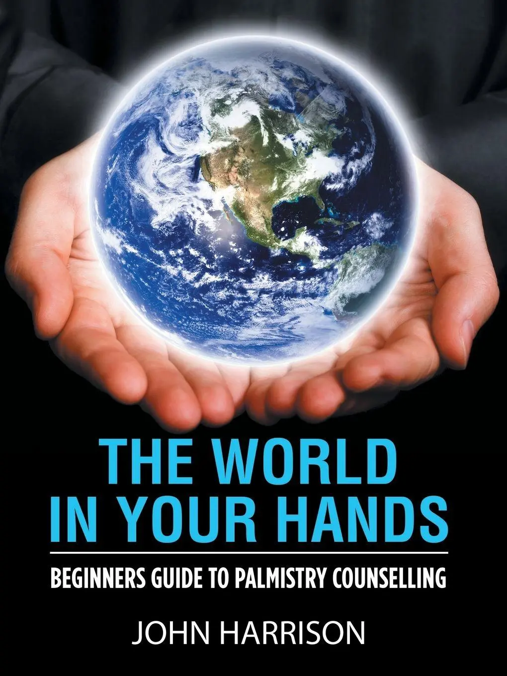 Cover: 9781728389400 | The World in Your Hands | Beginners Guide to Palmistry Counselling
