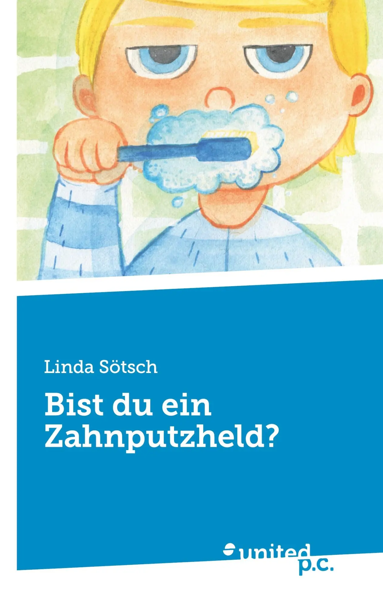 Cover: 9783710339400 | Bist du ein Zahnputzheld? | Linda Sötsch | Taschenbuch | 28 S. | 2026