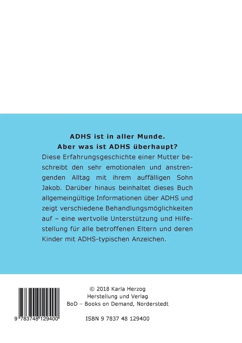 Rückseite: 9783748129400 | A - D - H - S | Wir haben es geschafft! | Karla Herzog | Taschenbuch