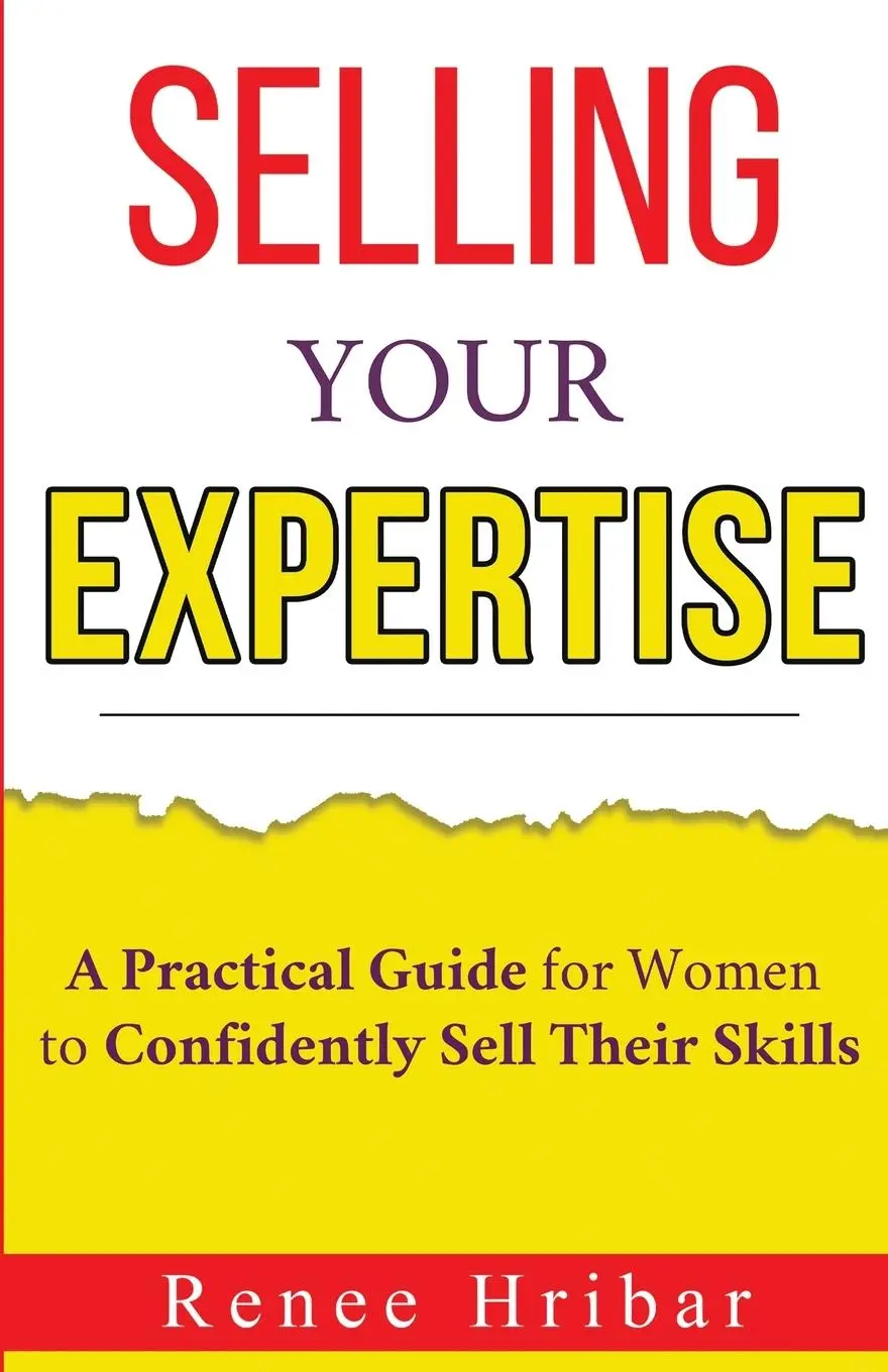 Cover: 9798991929400 | Selling Your Expertise | Renee Hribar | Taschenbuch | Englisch | 2025