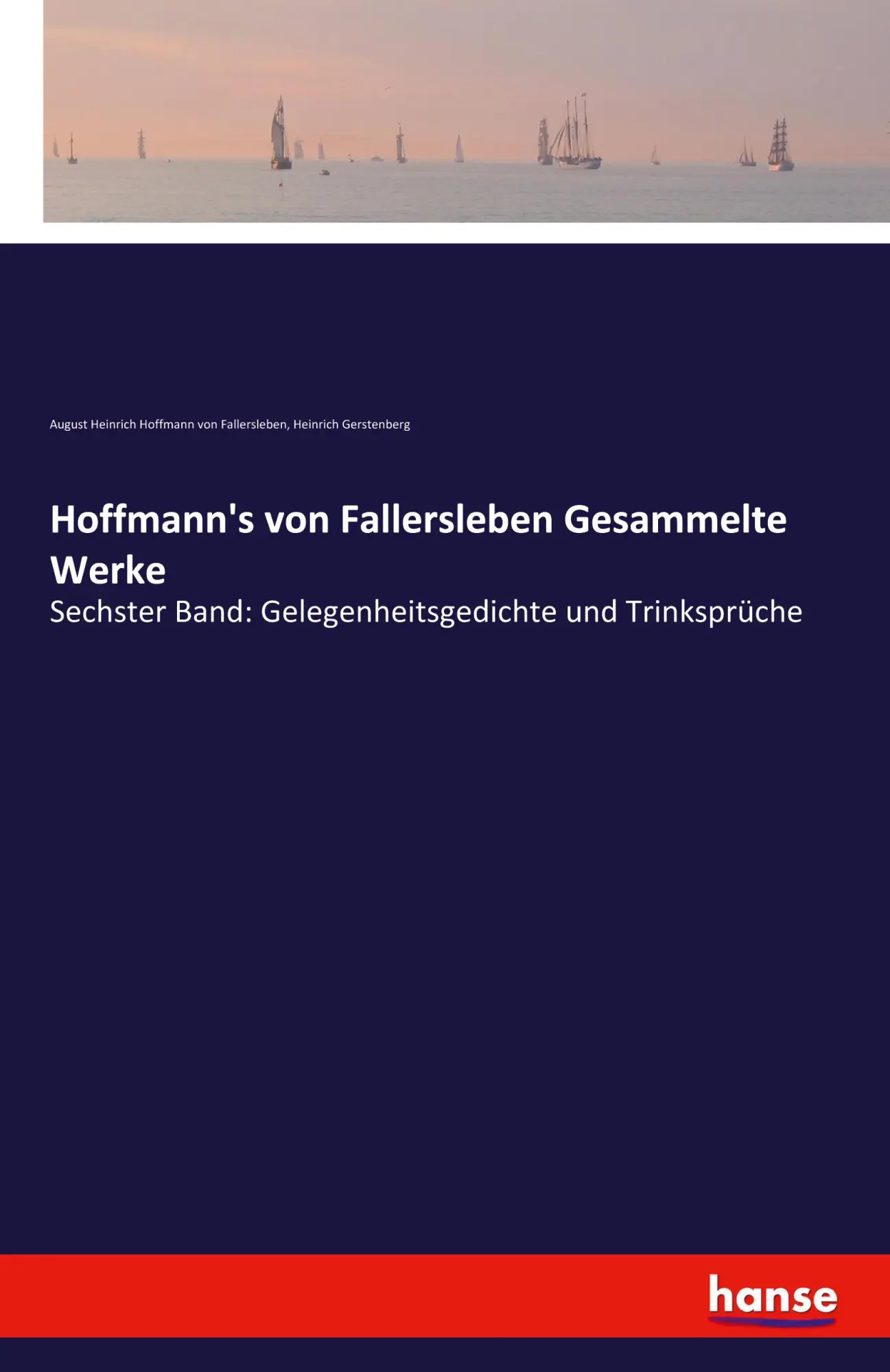 Cover: 9783743309500 | Hoffmann's von Fallersleben Gesammelte Werke | Fallersleben (u. a.)