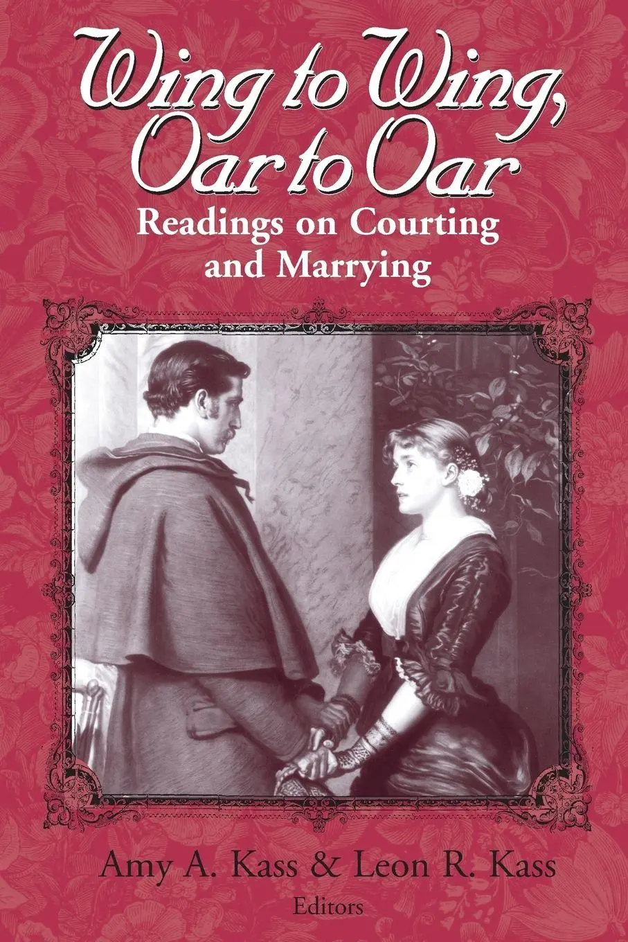 Cover: 9780268019600 | Wing to Wing, Oar to Oar | Readings on Courting and Marrying | Buch