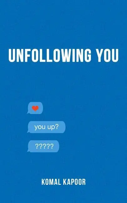 Cover: 9781449499600 | Unfollowing You | Komal Kapoor | Taschenbuch | Kartoniert / Broschiert