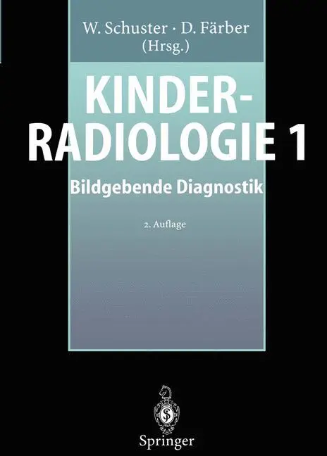 Cover: 9783642799600 | Kinderradiologie 1 | Bildgebende Diagnostik | W. Schuster (u. a.)