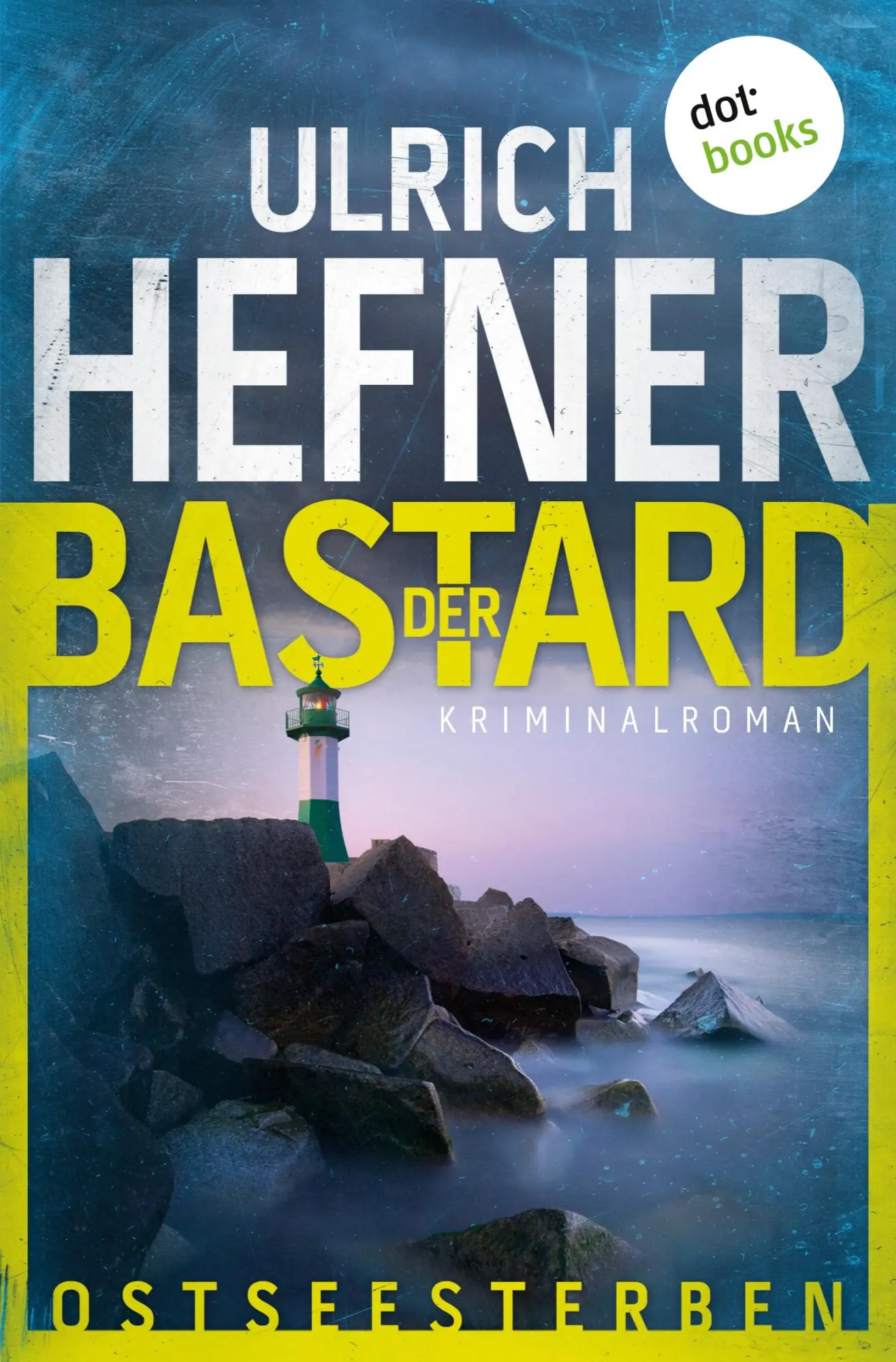 Cover: 9783690769600 | Ostseesterben - Der Bastard | Ulrich Hefner | Taschenbuch | 432 S.