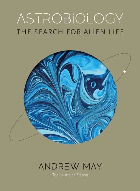 Cover: 9781785789700 | Astrobiology | The Search for Alien Life: The Illustrated Edition