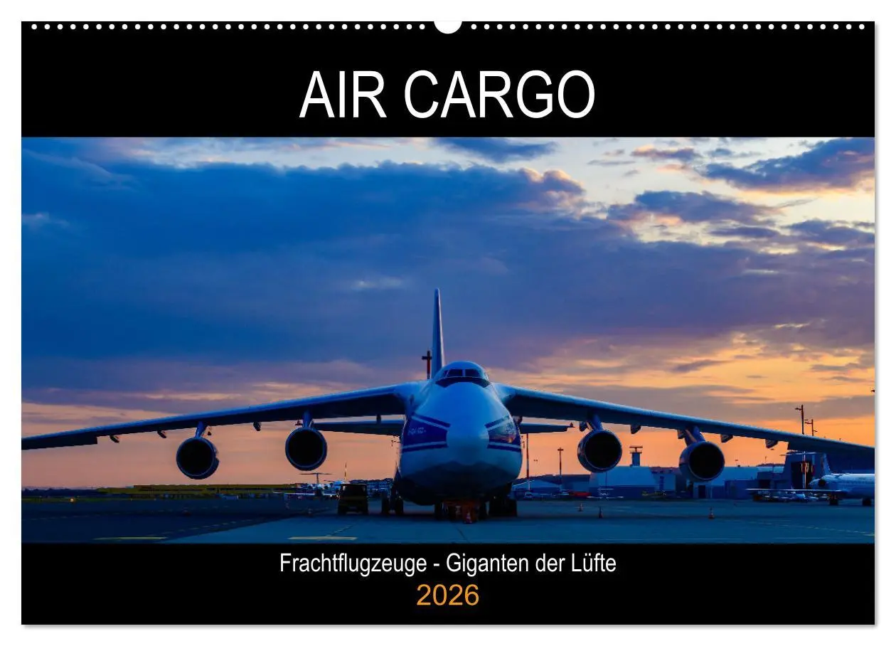 Cover: 9783457659700 | Air Cargo - Frachtflugzeuge, Giganten der Lüfte (Wandkalender 2026...