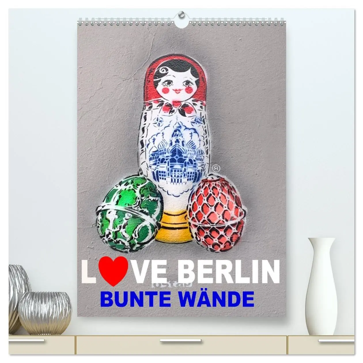 Cover: 9783516369700 | LOVE BERLIN - BUNTE WÄNDE (hochwertiger Premium Wandkalender 2026...