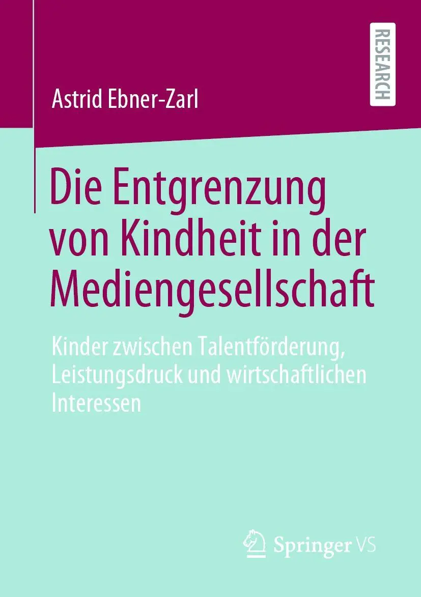 Cover: 9783658319700 | Die Entgrenzung von Kindheit in der Mediengesellschaft | Ebner-Zarl
