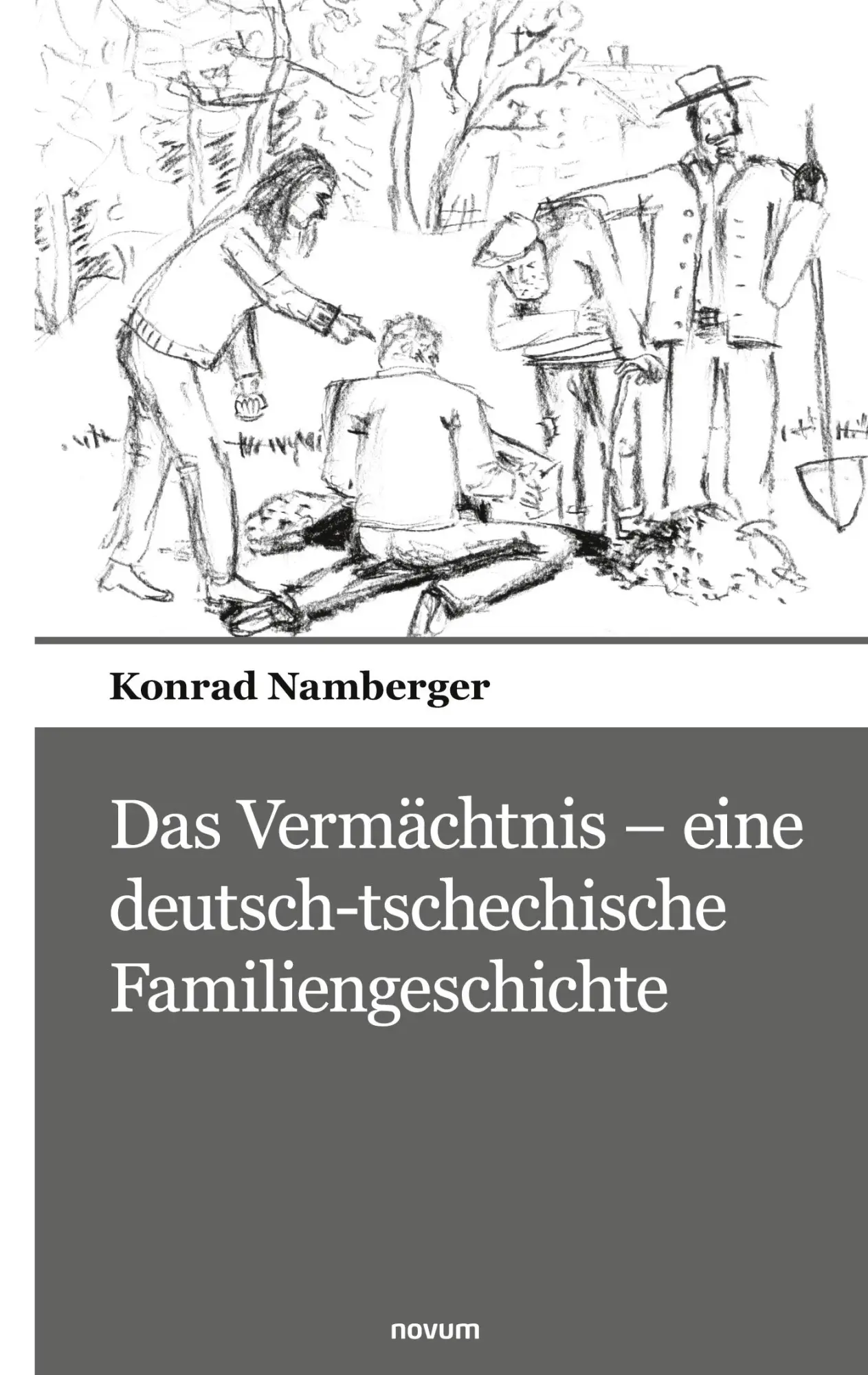 Cover: 9783990109700 | Das Vermächtnis - eine deutsch-tschechische Familiengeschichte | Buch